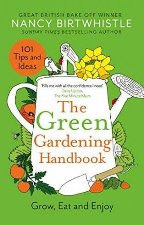 Le manuel de jardinage vert: Cultivez, mangez et appréciez