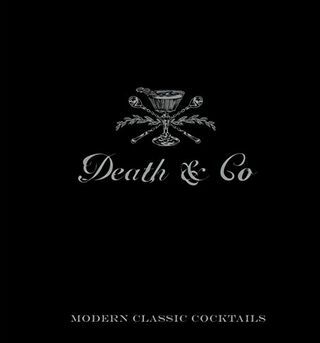 Death & Co: cocktails classiques modernes