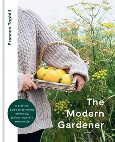 Le jardinier moderne: un guide pratique pour jardiner de manière créative, productive et durable