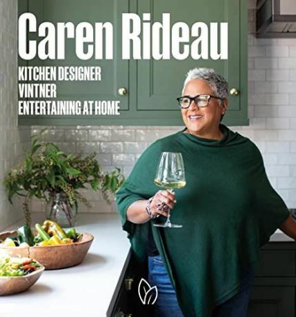 Caren Rideau: designer de cuisine, vigneronne, recevoir à la maison